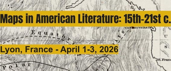 International Symposium on Maps in American Literature, 15th-21st c.