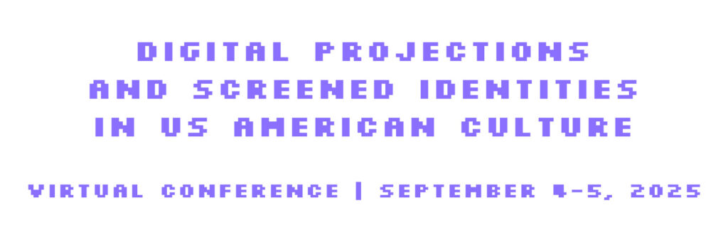 Virtual conference “Digital Projections and Screened Identities in US American Culture”